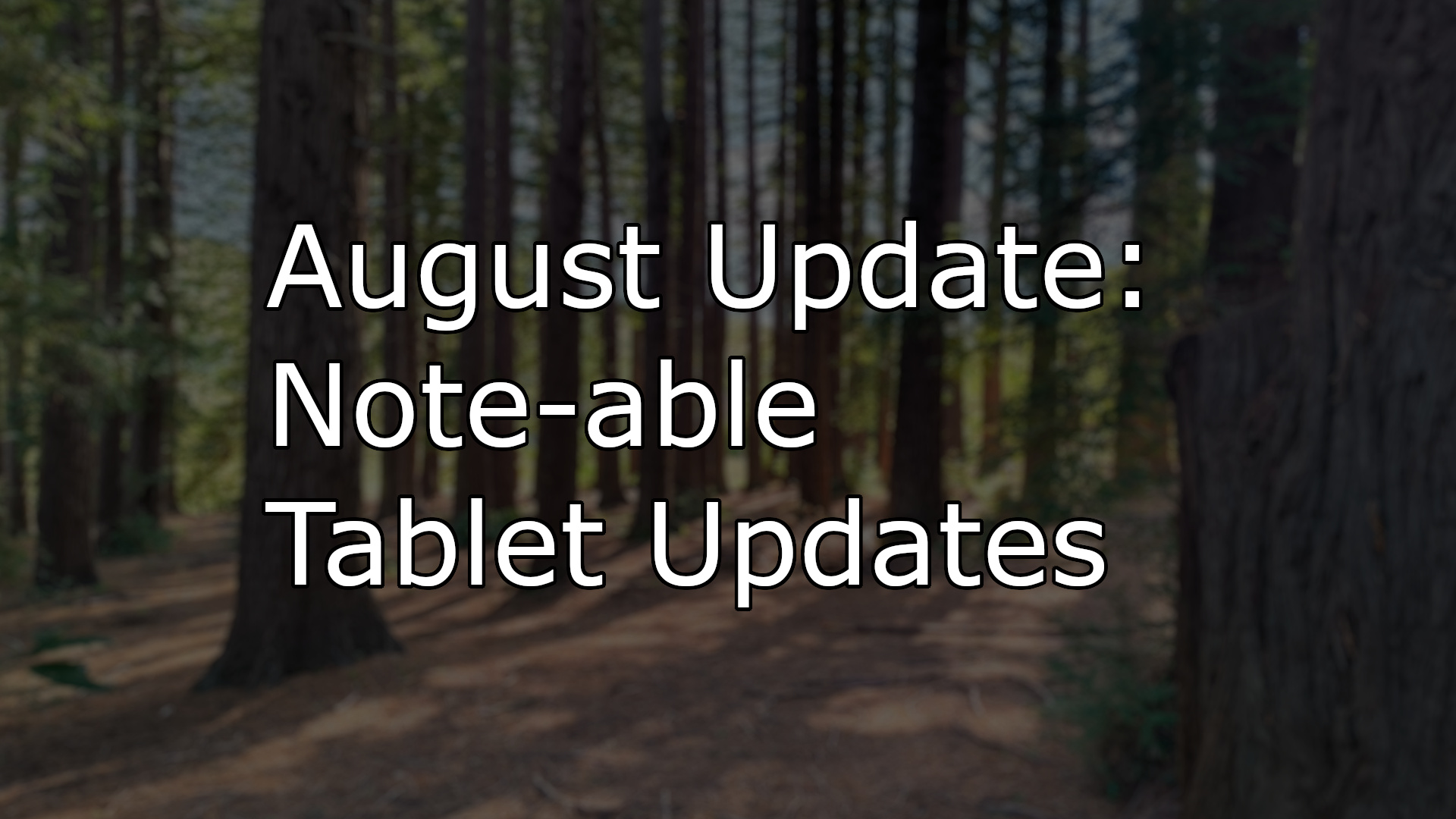 Image of the post August Update: Note-able Tablet Updates